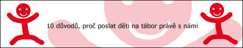 Důvody proč jet na dětské tábory Děti bez hranic dobré důvody pro jet na dětské tábory Dětí bez hranic